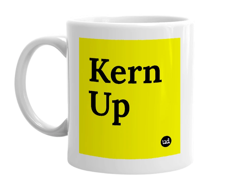 White mug with 'Kern Up' in bold black letters