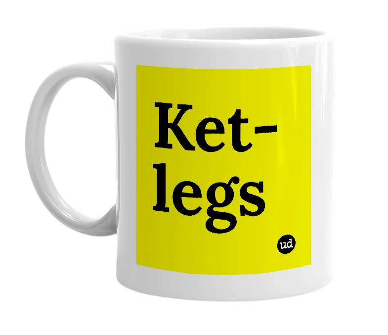 White mug with 'Ket-legs' in bold black letters