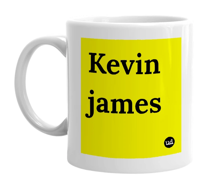 White mug with 'Kevin james' in bold black letters