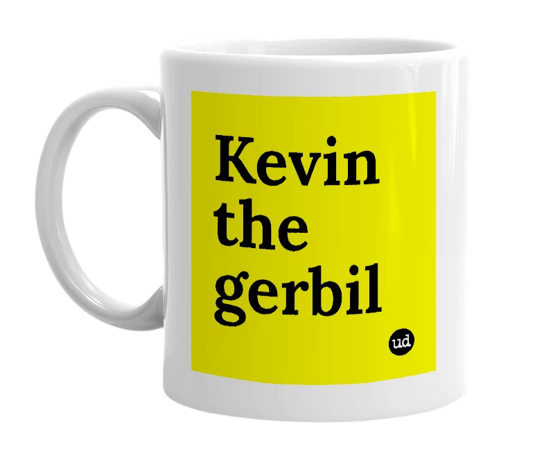 White mug with 'Kevin the gerbil' in bold black letters