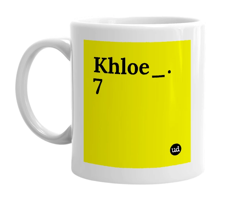 White mug with 'Khloe_.7' in bold black letters