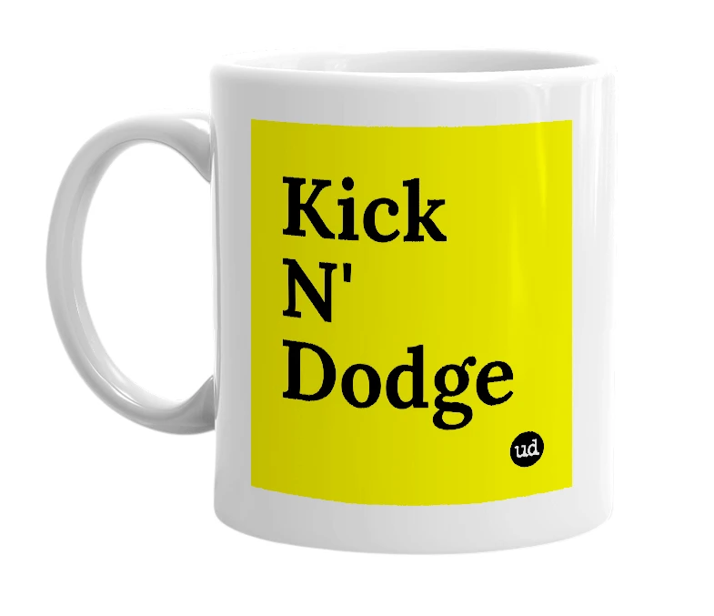 White mug with 'Kick N' Dodge' in bold black letters