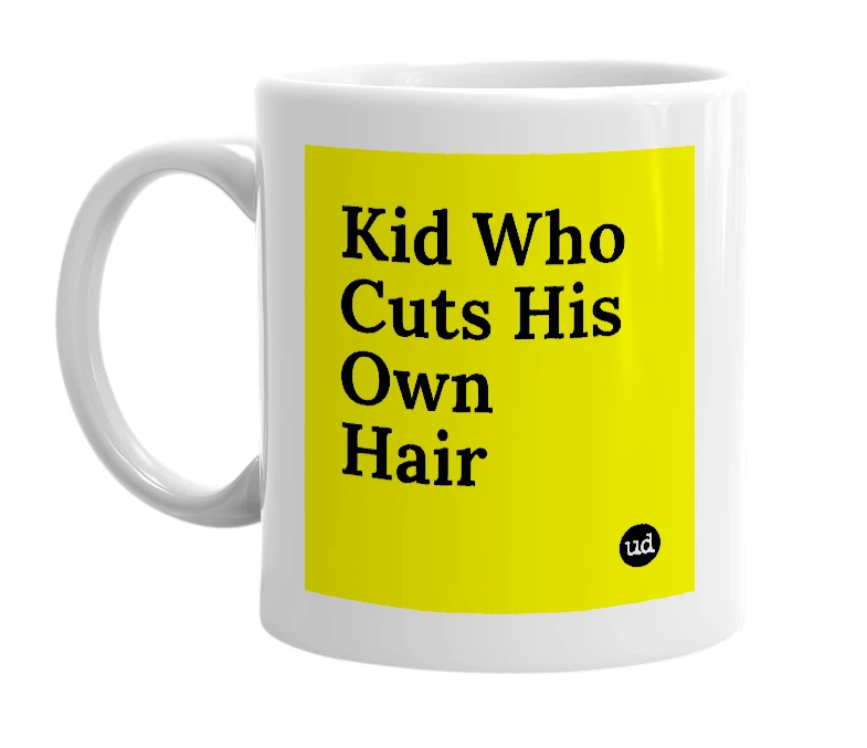 White mug with 'Kid Who Cuts His Own Hair' in bold black letters