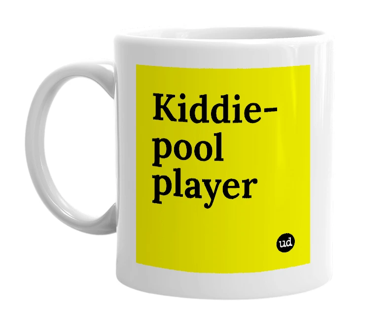 White mug with 'Kiddie-pool player' in bold black letters