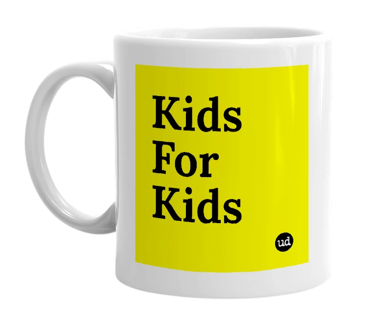 White mug with 'Kids For Kids' in bold black letters