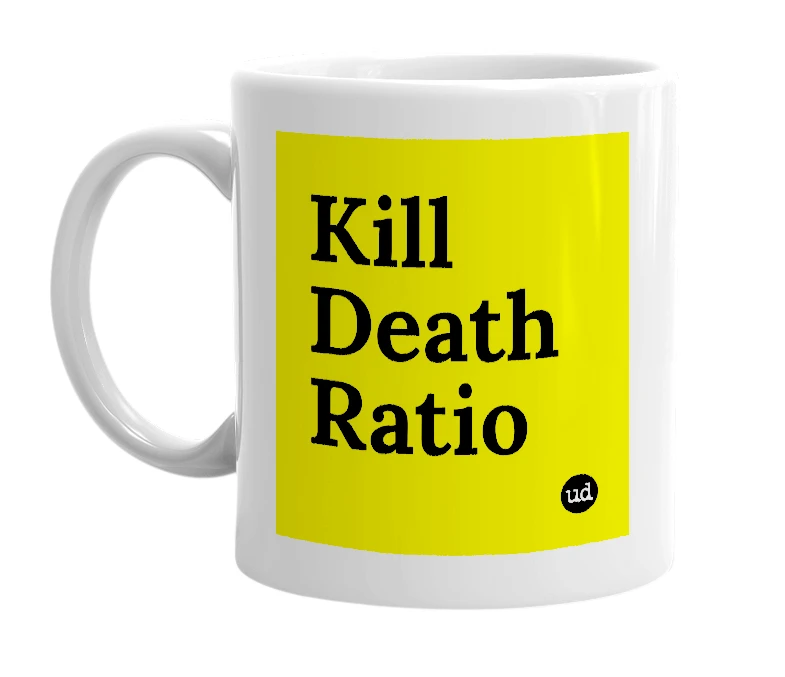 White mug with 'Kill Death Ratio' in bold black letters