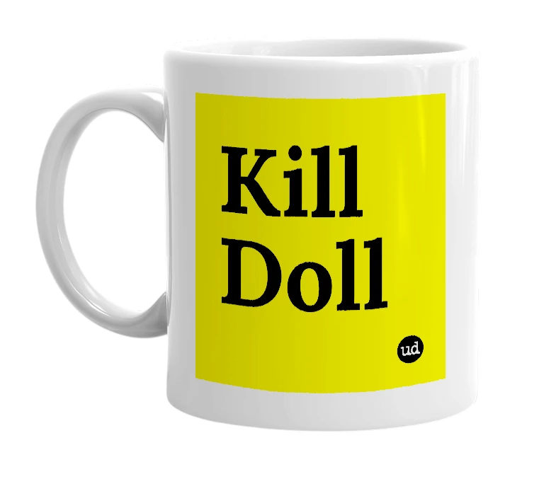White mug with 'Kill Doll' in bold black letters