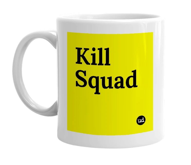 White mug with 'Kill Squad' in bold black letters