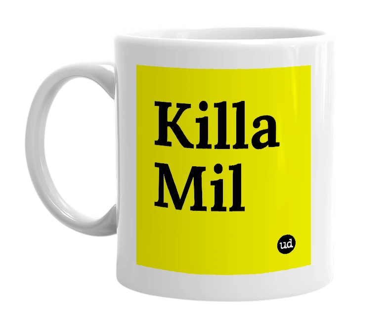 White mug with 'Killa Mil' in bold black letters