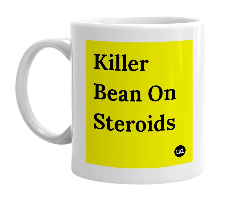 White mug with 'Killer Bean On Steroids' in bold black letters