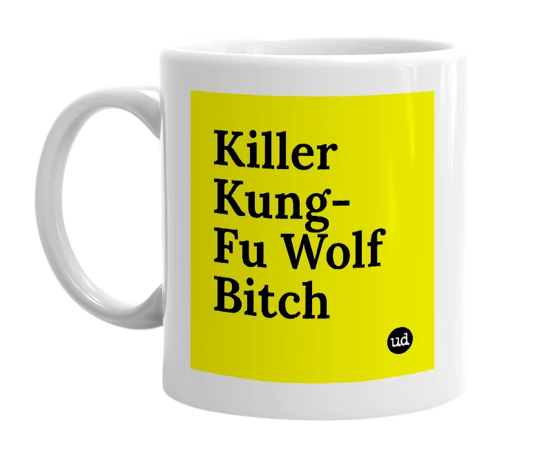 White mug with 'Killer Kung-Fu Wolf Bitch' in bold black letters