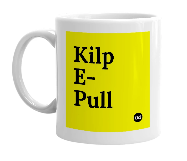 White mug with 'Kilp E-Pull' in bold black letters