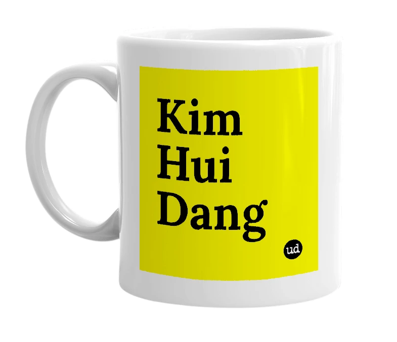 White mug with 'Kim Hui Dang' in bold black letters