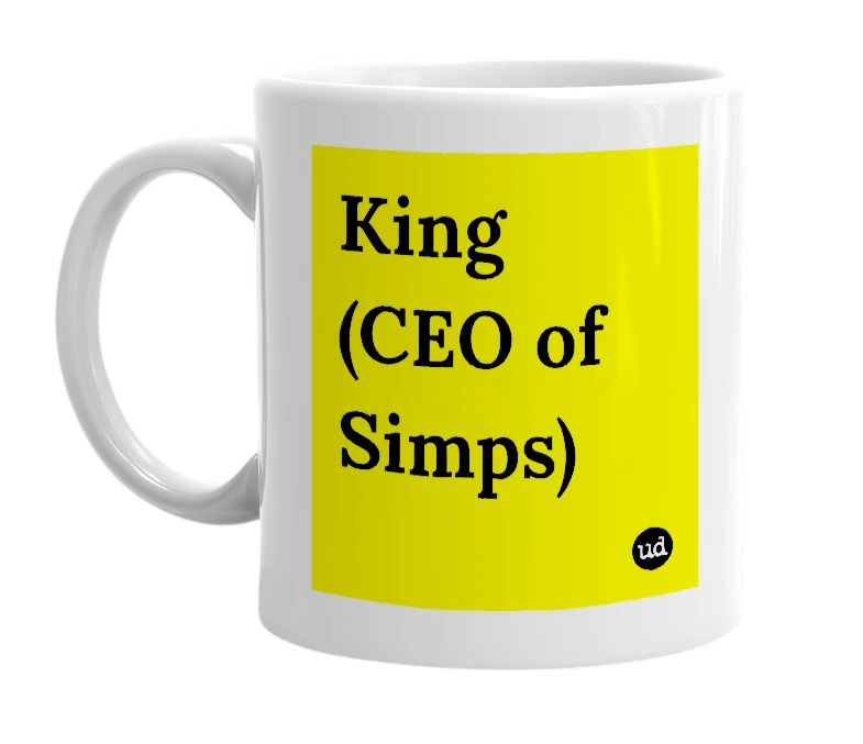 White mug with 'King (CEO of Simps)' in bold black letters