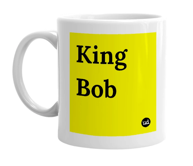 White mug with 'King Bob' in bold black letters