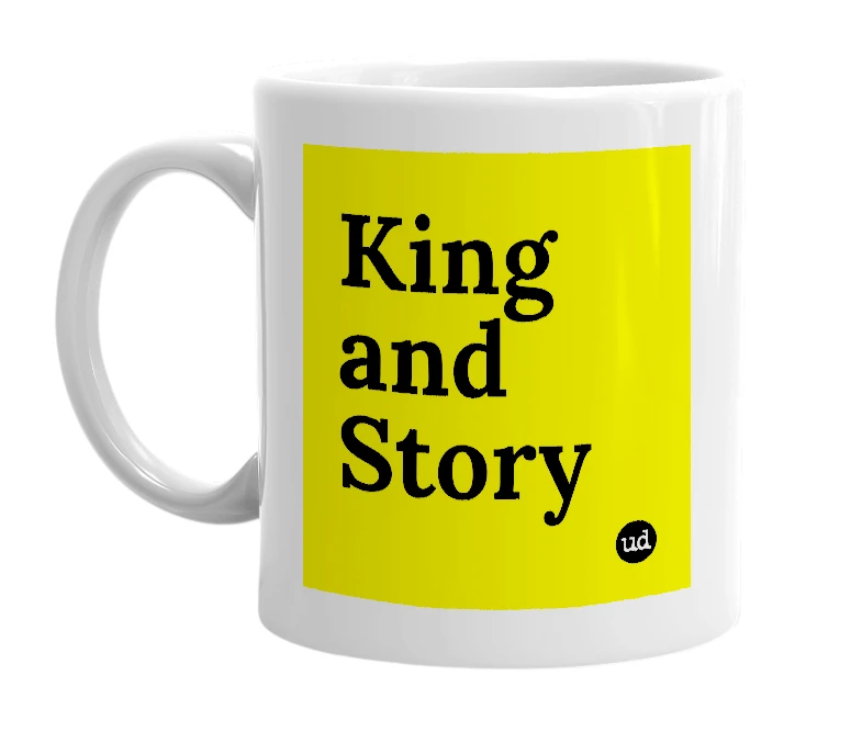 White mug with 'King and Story' in bold black letters