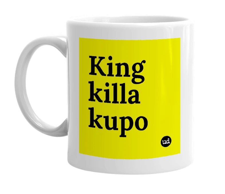 White mug with 'King killa kupo' in bold black letters