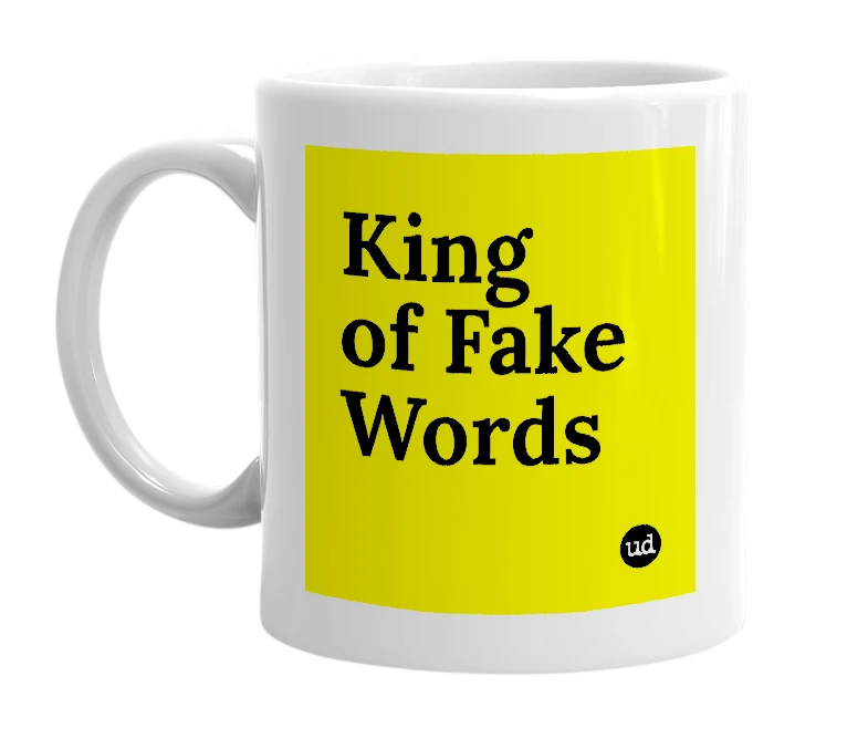 White mug with 'King of Fake Words' in bold black letters
