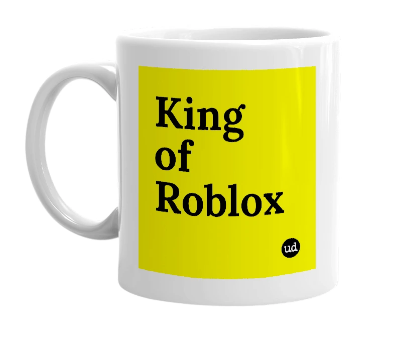 White mug with 'King of Roblox' in bold black letters