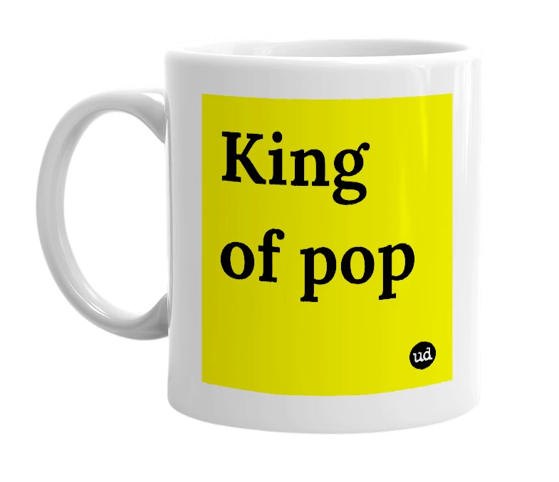 White mug with 'King of pop' in bold black letters