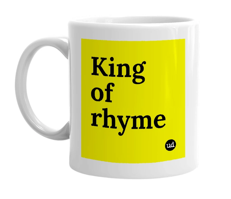 White mug with 'King of rhyme' in bold black letters