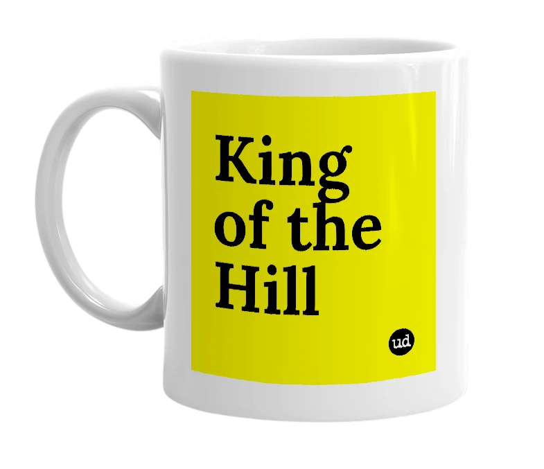 White mug with 'King of the Hill' in bold black letters