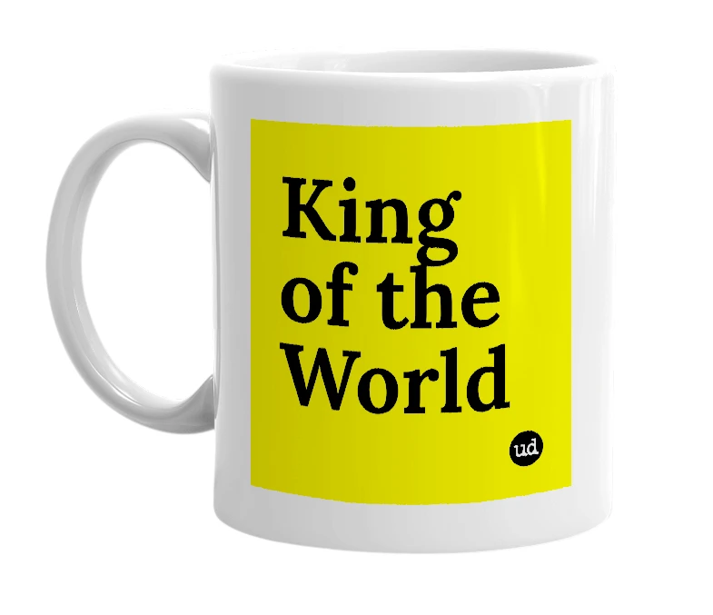 White mug with 'King of the World' in bold black letters