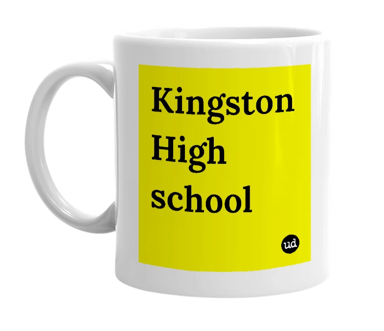 White mug with 'Kingston High school' in bold black letters