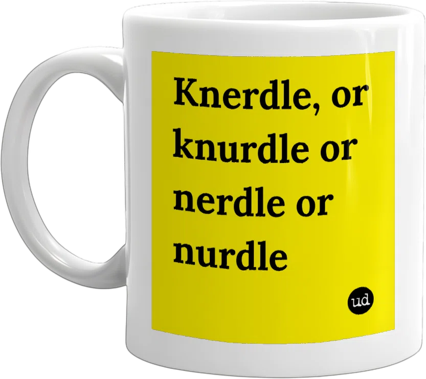 Knerdle, or knurdle or nerdle or nurdle front
