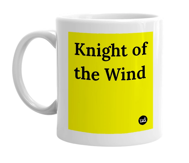 White mug with 'Knight of the Wind' in bold black letters
