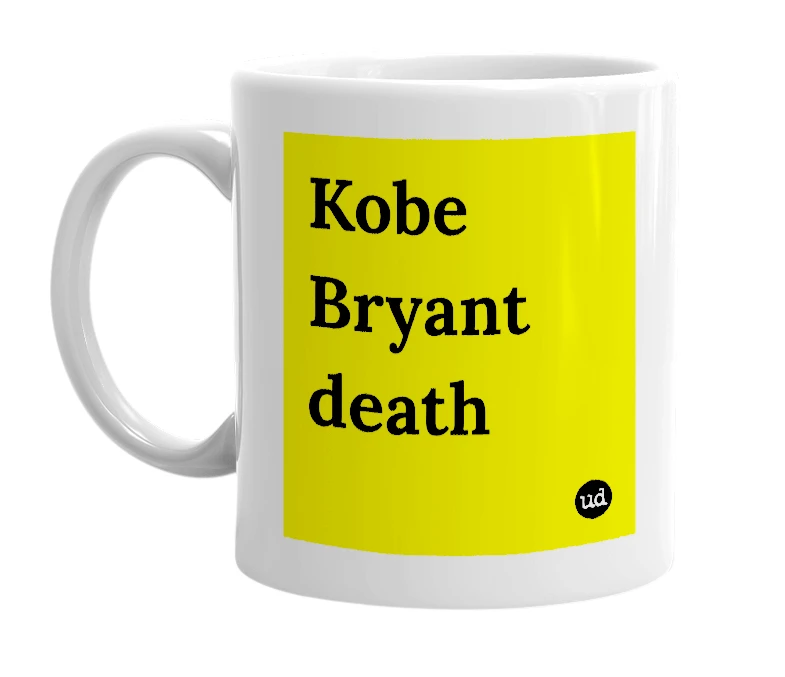 White mug with 'Kobe Bryant death' in bold black letters