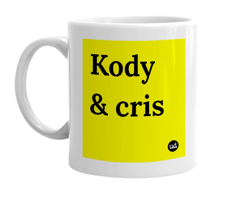 White mug with 'Kody & cris' in bold black letters