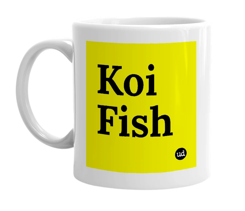 White mug with 'Koi Fish' in bold black letters