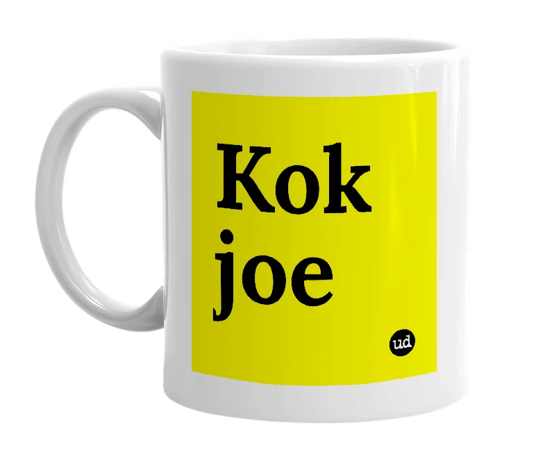 White mug with 'Kok joe' in bold black letters