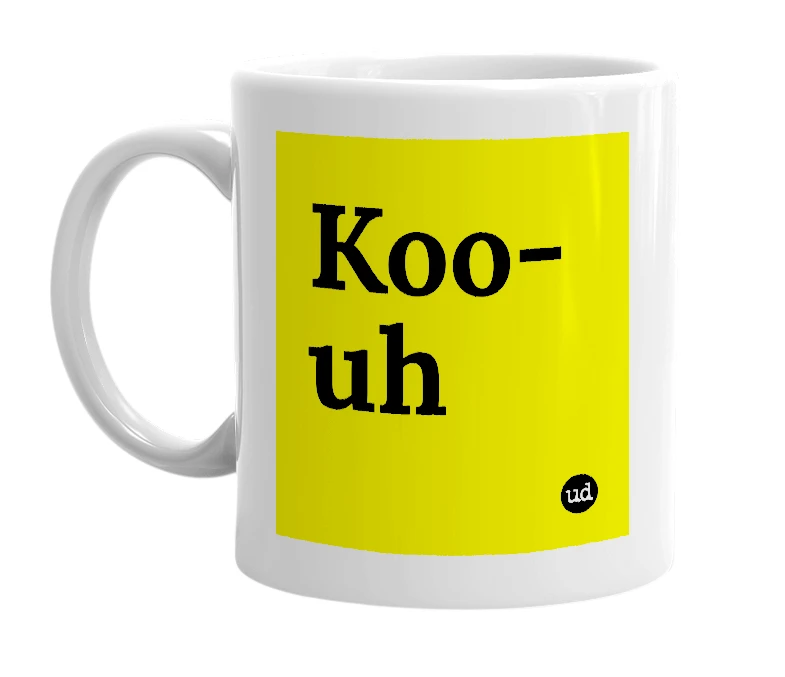 White mug with 'Koo-uh' in bold black letters