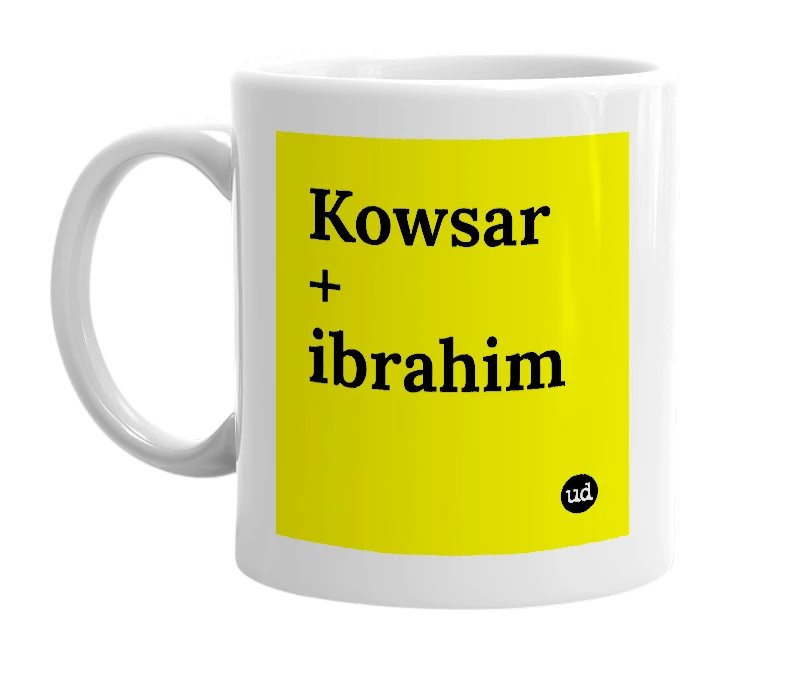 White mug with 'Kowsar + ibrahim' in bold black letters