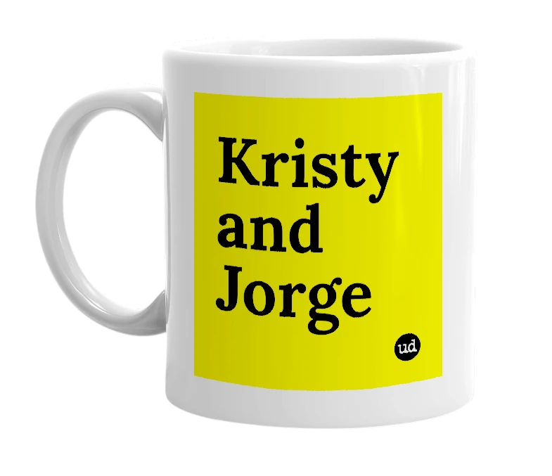 White mug with 'Kristy and Jorge' in bold black letters