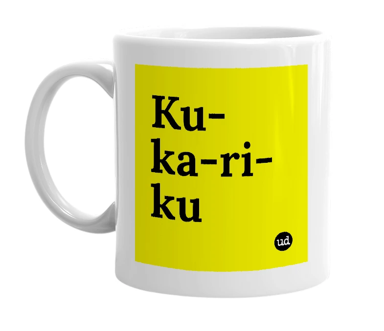 White mug with 'Ku-ka-ri-ku' in bold black letters