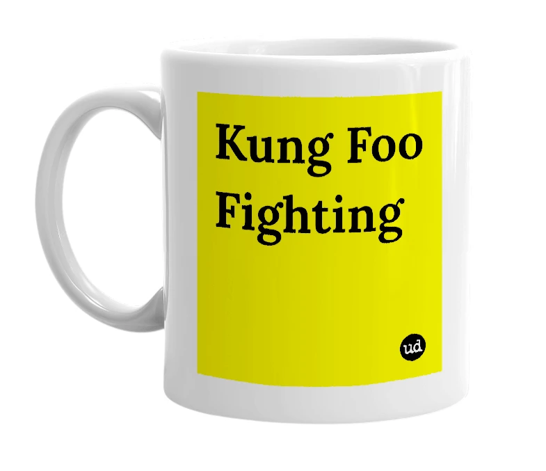 White mug with 'Kung Foo Fighting' in bold black letters