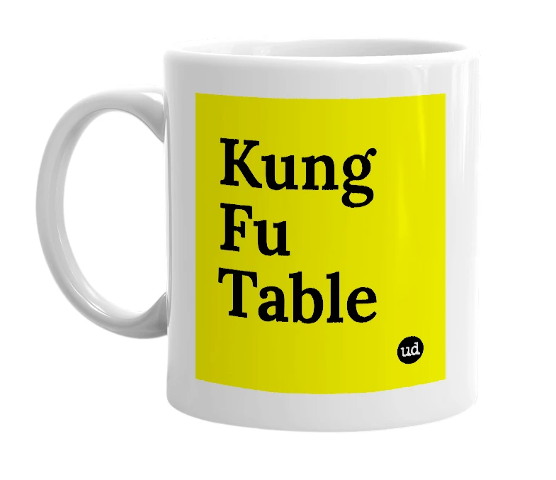 White mug with 'Kung Fu Table' in bold black letters