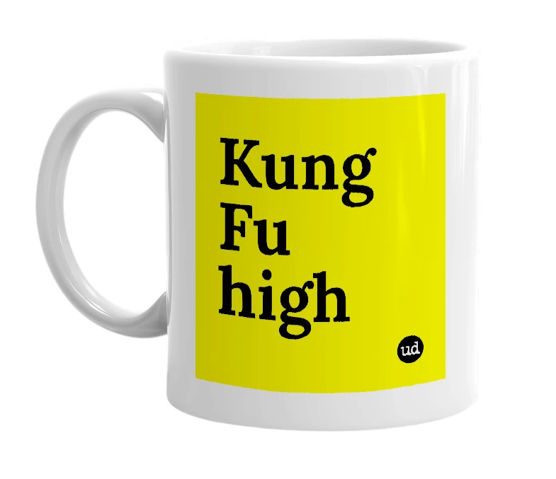 White mug with 'Kung Fu high' in bold black letters