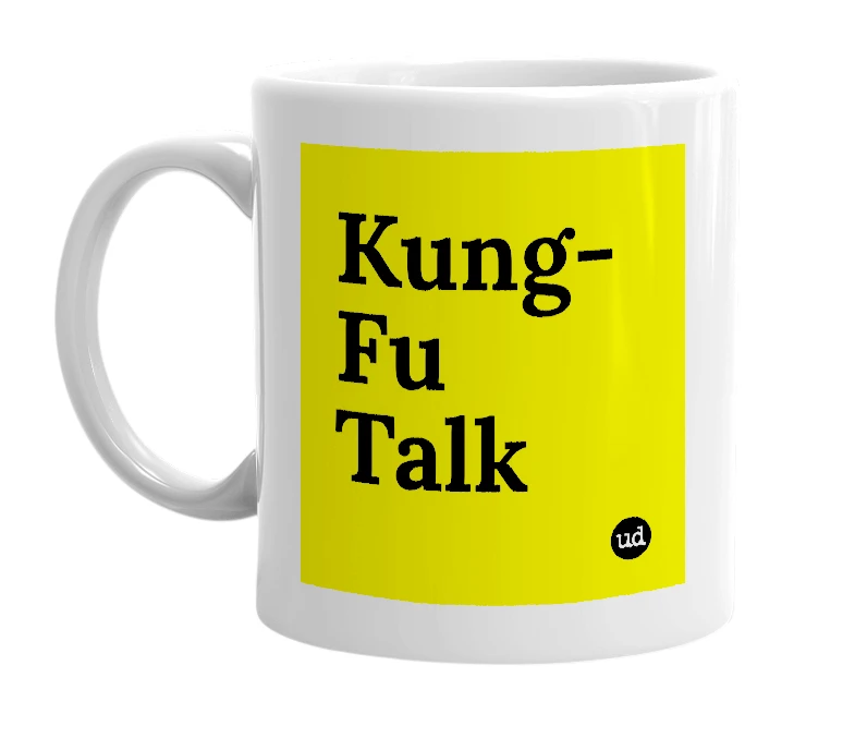 White mug with 'Kung-Fu Talk' in bold black letters