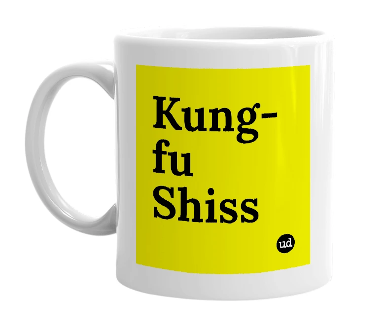 White mug with 'Kung-fu Shiss' in bold black letters