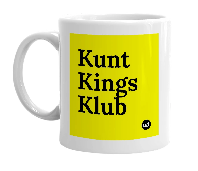 White mug with 'Kunt Kings Klub' in bold black letters