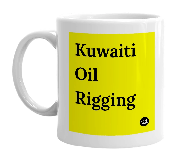 White mug with 'Kuwaiti Oil Rigging' in bold black letters