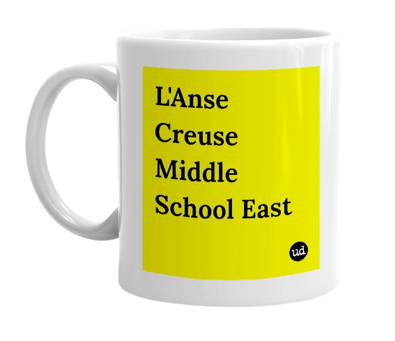 White mug with 'L'Anse Creuse Middle School East' in bold black letters