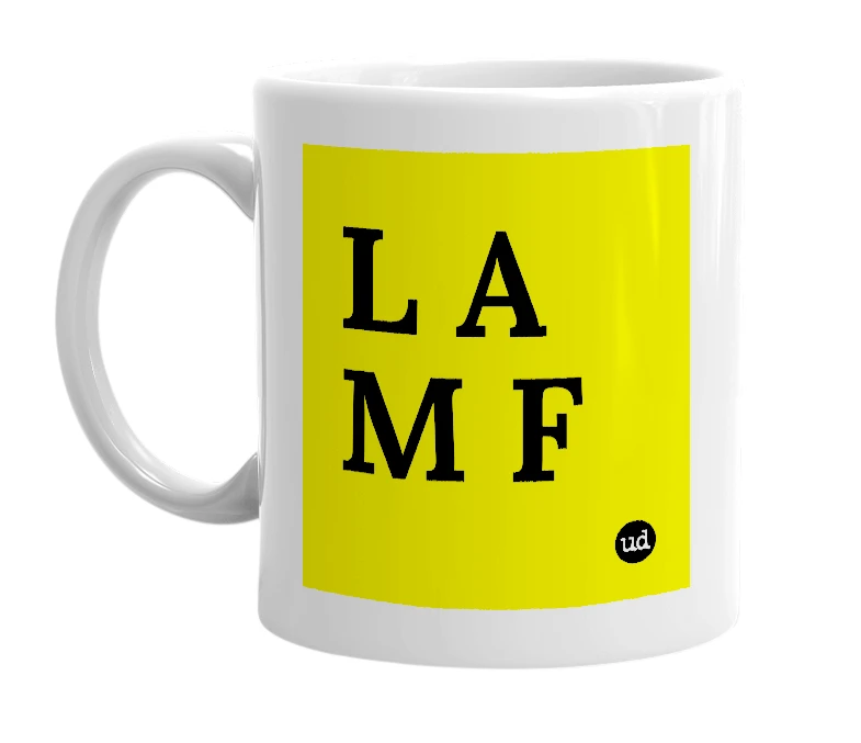 White mug with 'L A M F' in bold black letters