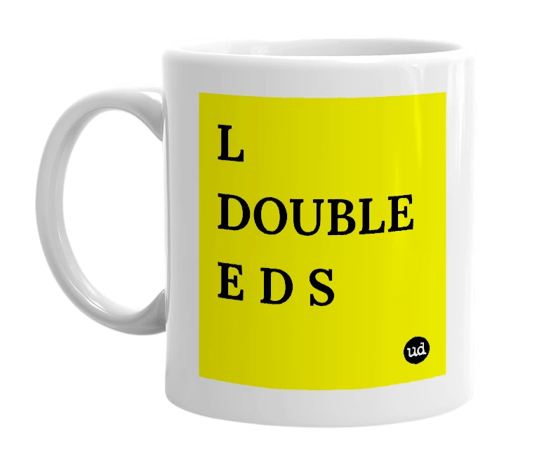 White mug with 'L DOUBLE E D S' in bold black letters