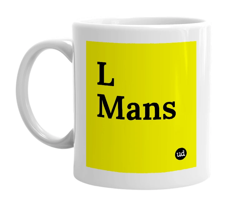 White mug with 'L Mans' in bold black letters