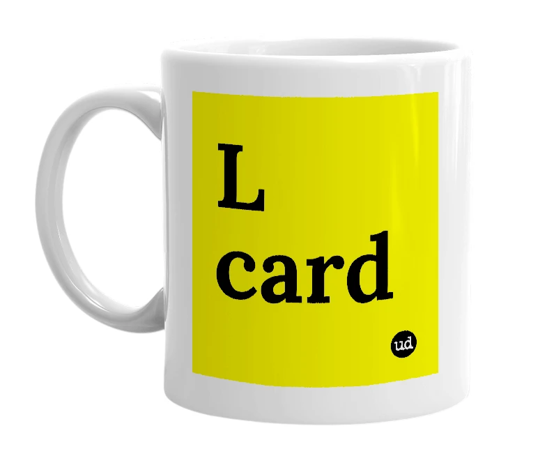 White mug with 'L card' in bold black letters